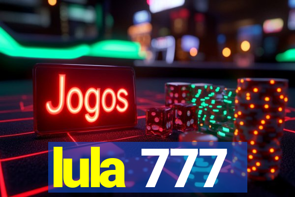 lula 777